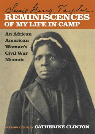 Knjiga Reminiscences of My Life in Camp Susie King Taylor