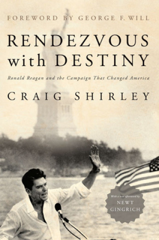 Book Rendezvous With Destiny Craig Shirley