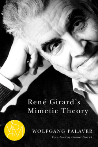 Carte Rene Girard's Mimetic Theory Wolfgang Palaver