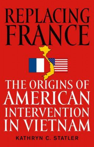 Kniha Replacing France Kathryn C. Statler