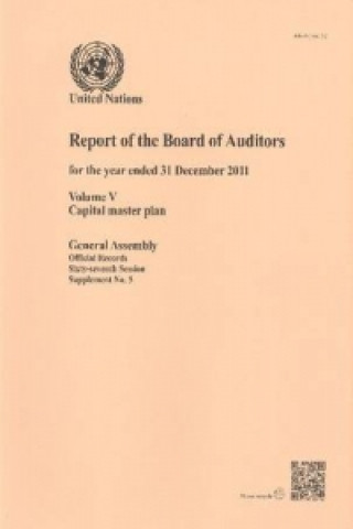 Könyv Report of the Board of Auditors for the year ended 31 December 2011 United Nations: General Assembly