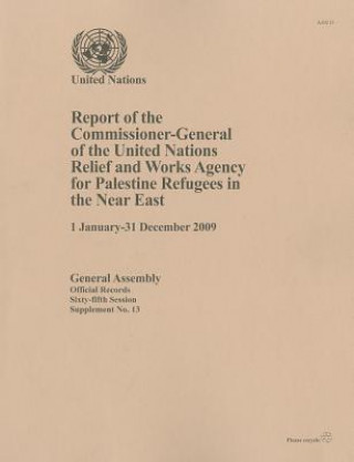 Könyv Report of the Commissioner-General of the United Nations Relief and Works Agency for Palestine Refugees in the Near East United Nations