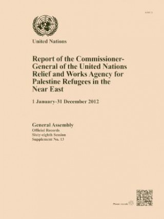 Carte Report of the Commissioner-General of the United Nations Relief and Works Agency for Palestine Refugees in the Near East United Nations Relief and Works Agency for Palestine Refugees in the Near East