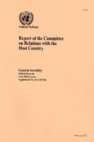 Livre Report of the Committee on Relations with the Host Country United Nations