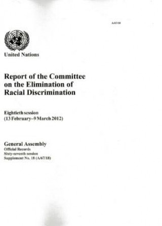 Książka Report of the Committee on the Elimination of Racial Discrimination United Nations: Committee on the Elimination of Racial Discrimination