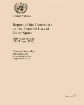 Kniha Report of the Committee on the Peaceful Uses of Outer Space United Nations: Committee on the Peaceful Uses of Outer Space