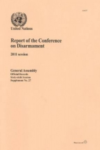 Kniha Report of the Conference on Disarmament United Nations