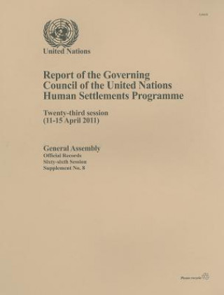 Book Report of the Governing Council of the United Nations Human Settlements Programme United Nations: General Assembly