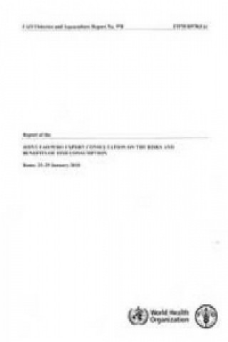 Könyv Report of the Joint FAO/WHO Expert Consultation on the Risks and Benefits of Fish Consumption Food and Agriculture Organization of the United Nations