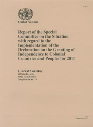 Carte Report of the Special Committee on the Situation with Regard to the Implementation of the Declaration on the Granting of Independence to Colonial Coun United Nations: Special Committee on the Situation with regard to the Implementation of the Declaration on the Granting of Independence to Colonial Co