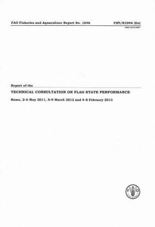 Книга Report of the Technical Consultation on Flag State Performance Food and Agriculture Organization of the United Nations