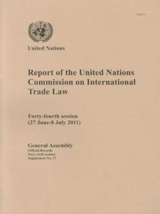 Kniha Report of the United Nations Commission on International Trade Law United Nations: General Assembly