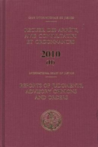 Книга Reports of judgments, advisory opinions and orders 2010 International Court of Justice