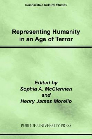 Buch Representing Humanity in an Age of Terror Sophia A. McClennen