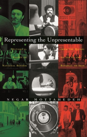 Book Representing the Unpresentable Negar Mottahedeh