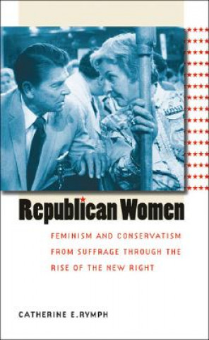 Kniha Republican Women Catherine E. Rymph