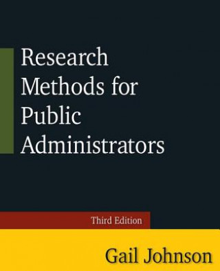 Kniha Research Methods for Public Administrators Gail Johnson