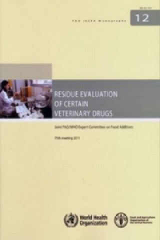 Kniha Residue evaluation of certain veterinary drugs World Health Organization