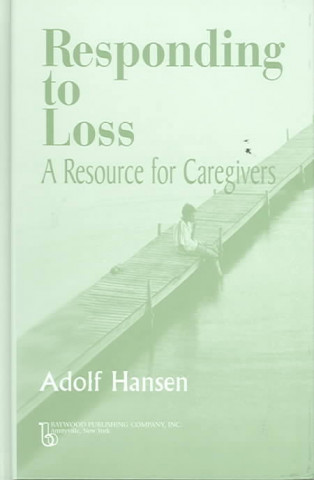 Книга Responding to Loss Adolf Hansen