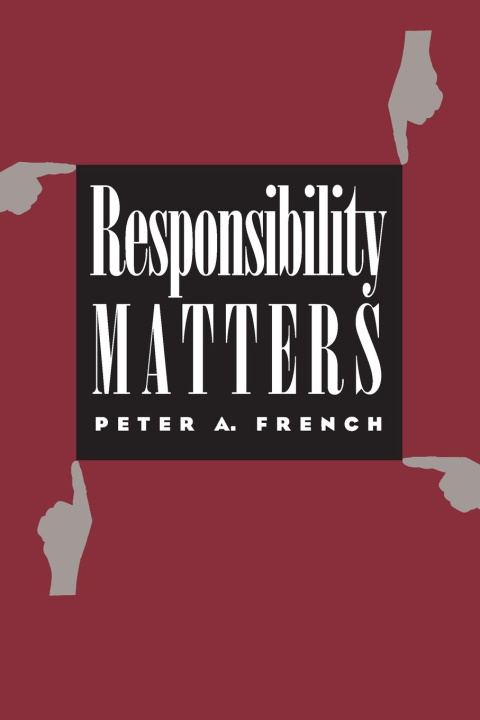 Kniha Responsibility Matters Peter A. French