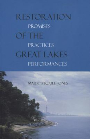 Książka Restoration of the Great Lakes Sproule-Jones