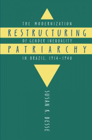 Knjiga Restructuring Patriarchy Susan K. Besse