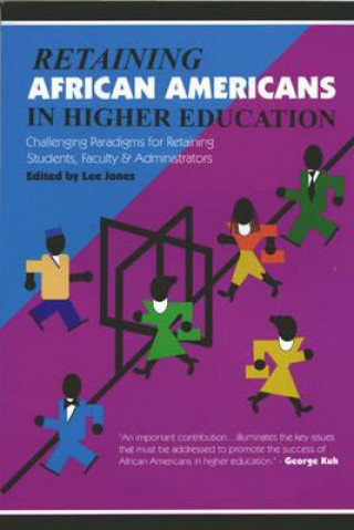 Kniha Retaining African Americans in Higher Education Lee Jones