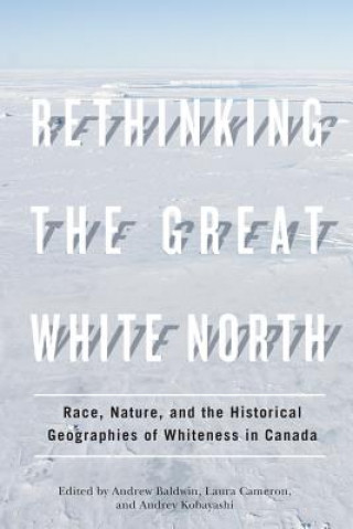 Livre Rethinking the Great White North Audrey Kobayashi