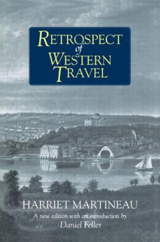 Kniha Retrospect of Western Travel Harriet Martineau