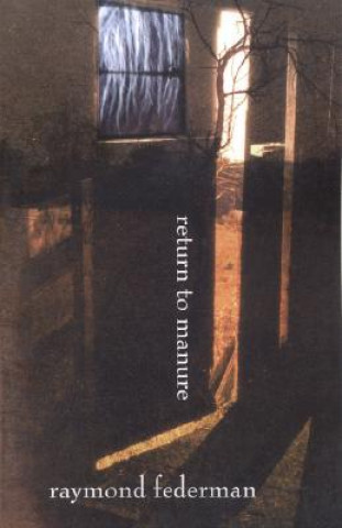 Könyv Return to Manure Raymond Federman