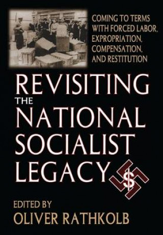Carte Revisiting the National Socialist Legacy Oliver Rathkolb