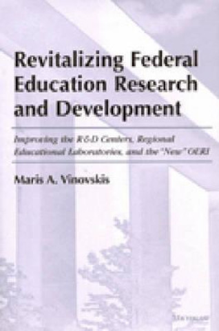 Książka Revitalizing Federal Education Research and Development Maris Vinovskis