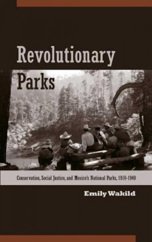 Könyv Revolutionary Parks Emily Wakild