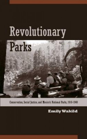 Kniha Revolutionary Parks Emily Wakild