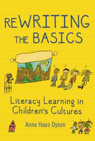 Kniha ReWRITING the Basics Anne Haas Dyson