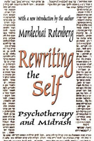 Kniha Rewriting the Self Mordechai Rotenberg