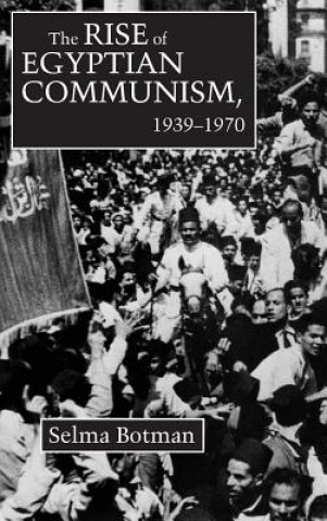 Livre Rise of Egyptian Communism, 1939-1970 Selma Botman