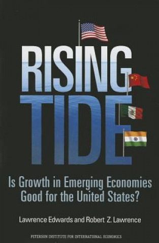 Kniha Rising Tide - Is Growth in Emerging Economies Good for the United States? Lawrence Edwards