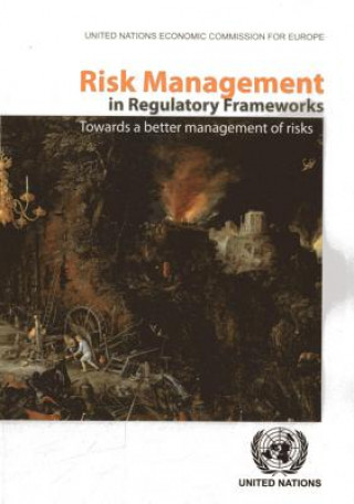 Könyv Risk management in regulatory frameworks United Nations: Economic Commission for Europe