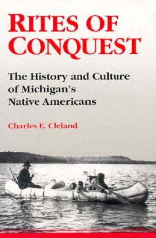 Kniha Rites of Conquest Charles E. Cleland