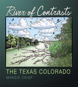 Kniha River of Contrasts: The Texas Colorado Margie Crisp