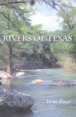 Carte Rivers of Texas Verne Huser