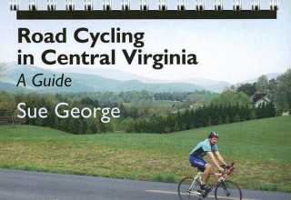 Book Road Cycling In Central Virginia Sue George