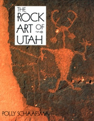 Kniha Rock Art Of Utah Polly Schaafsma