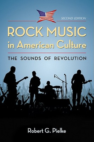 Carte Rock Music in American Culture Robert G. Pielke