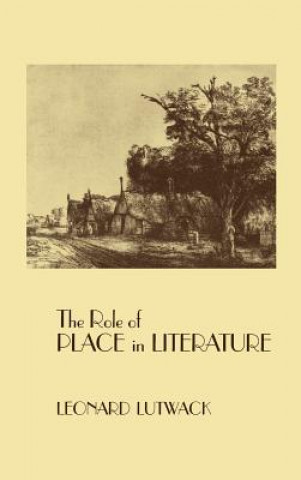 Livre Role of Place in Literature Leonard Lutwack