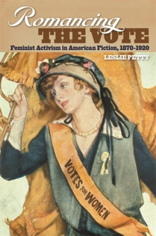 Knjiga Romancing the Vote Leslie Petty
