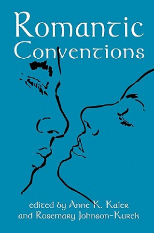 Könyv Romantic Conventions Kaler