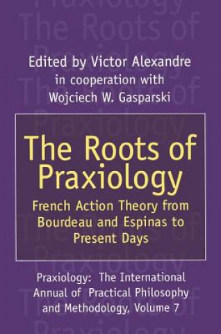 Kniha Roots of Praxiology Victor Alexandre