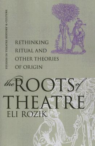 Książka Roots of Theatre Eli Rozik